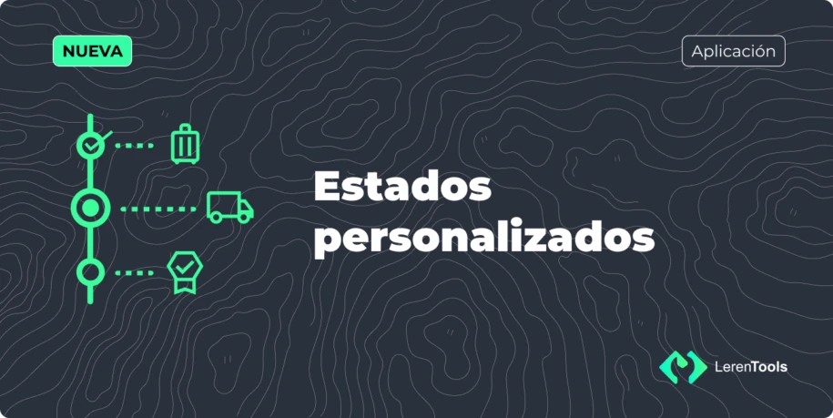 Estados Personalizados para Tiendanube: gestioná órdenes a tu medida