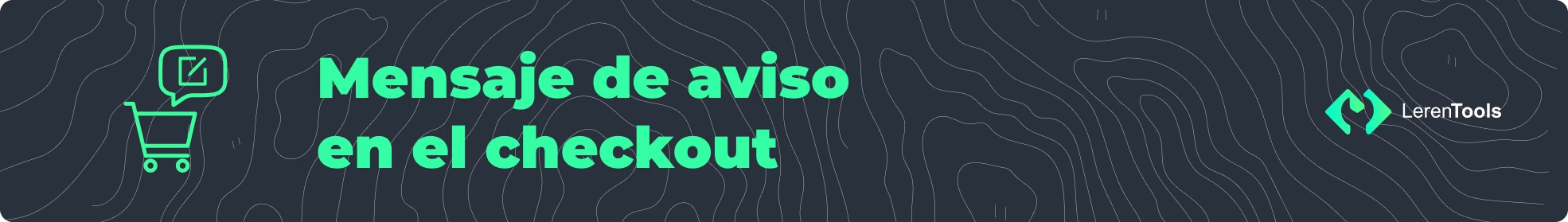 Mensajes personalizados en el checkout - Nueva funcionalidad de Reglas de Negocio Avanzadas para Tiendanube